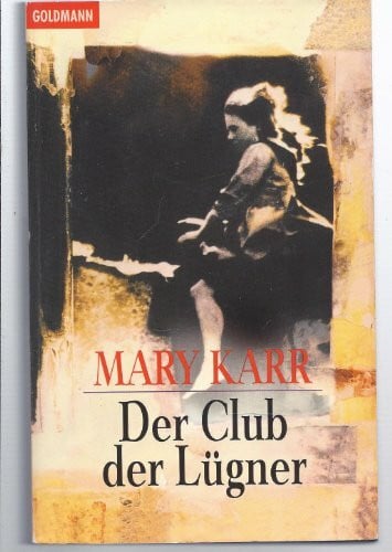 Karr, Mary Der Club der Lügner