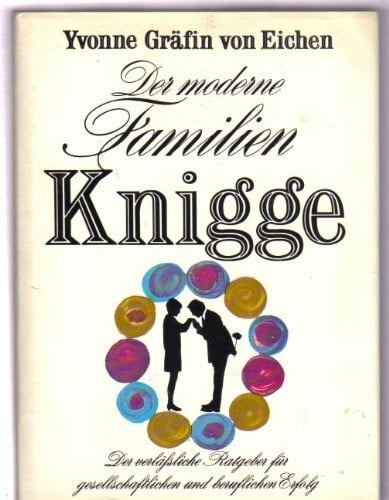 von Eichen, Yvonne Der moderne Familien-Knigge