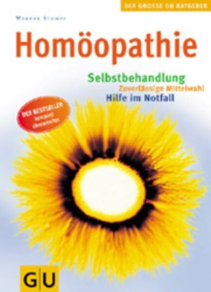 Stumpf, Werner Homöopathie: Selbstbehandlung. Zuverlässige Mittelwahl. Hilfe im Notfall. Der Bestseller komplett überarbeitet