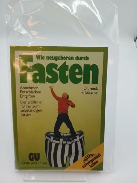 Lützner, Hellmut Wie neugeboren durch Fasten
