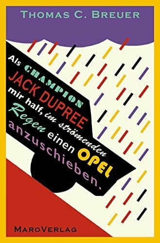 Breuer, Thomas C. Als Champion Jack Dupree mir half, im strömenden Regen einen Opel anzuschieben