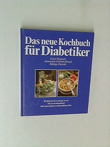 Petzoldt Rüdiger Das neue Kochbuch für Diabetiker. Richtig kochen und gut essen bei Zuckerkrankheit. Mit Speiseplänen und ärztlichem Rat