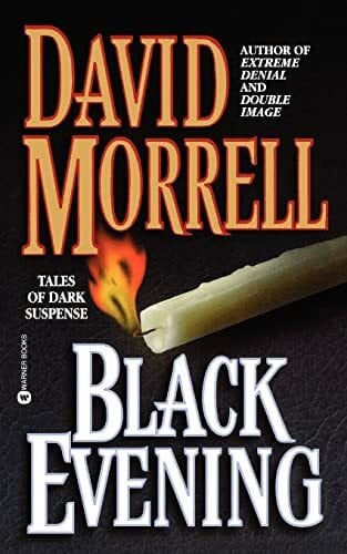 Morrell, David Black Evening: Tales of Dark Suspense