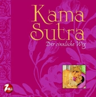 Fernostquadrate: Kamasutra: Der sinnliche Weg