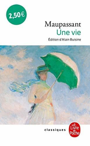 Maupassant, Guy de Une vie: (L' humble verite) (Les Classiques De Poche)