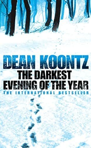 Koontz, Dean R. The Darkest Evening of the Year