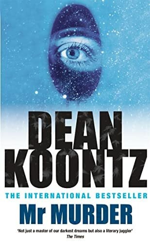 Koontz, Dean Mr Murder: A brilliant thriller of heart-stopping suspense