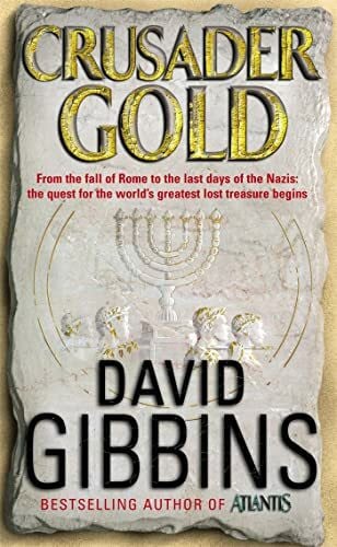 Gibbins, David Crusader Gold: the explosive action adventure from the Sunday Times bestseller