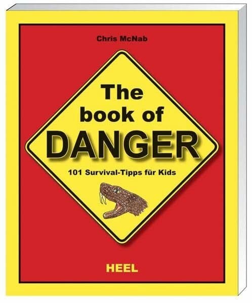 McNab, Chris The Book of Danger - 101 Survival-Tipps für Kids