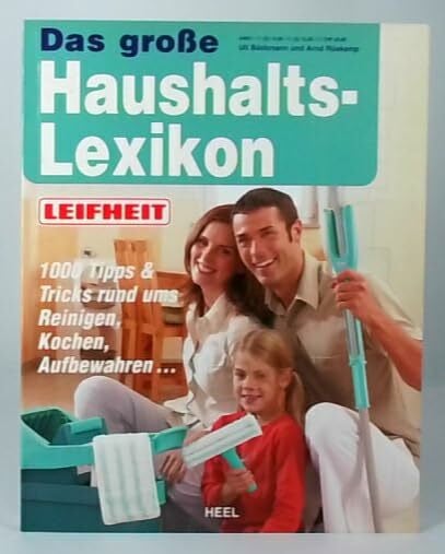 Böckmann Uli und Arnd Rüskamp Das grosse Leifheit-Haushaltslexikon: ... mit mehr als 1000 Stichworten