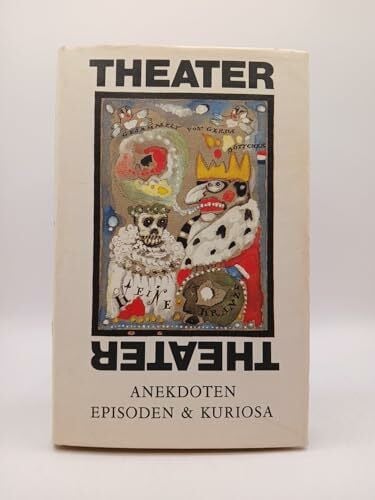 Gerda Böttcher Theater, Theater .... Anekdoten, Episoden und Kuriosa, gesammelt und erzählt