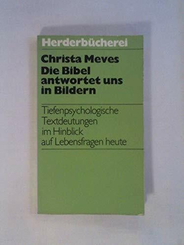 Meves, Christa Die Bibel antwortet uns in Bildern
