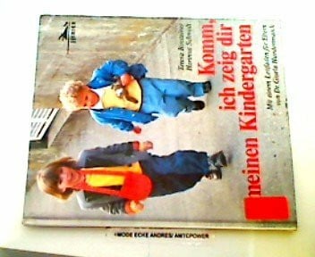 Teresa Binsteiner, Hartmut Schmidt; Hundertmarck Gisela (Hg.) Komm, ich zeig' dir meinen Kindergarten