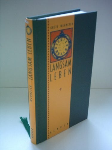 Wehmeyer, Grete Langsam leben