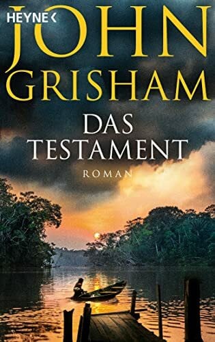 John Grisham Das Testament: Roman
