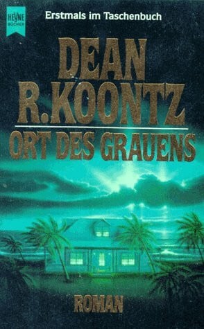 Koontz, Dean R Ort des Grauens (Heyne Allgemeine Reihe (01))