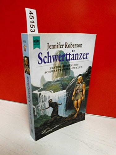 Roberson, Jennifer Schwerttänzer. Schwerttänzer-Zyklus 01.