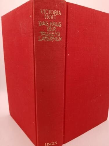 Holt, Victoria Das Haus der tausend Laternen (Heyne Allgemeine Reihe (01))
