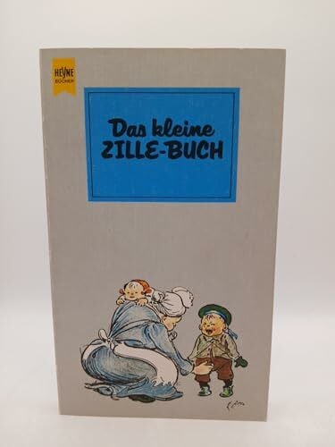 Zille, Heinrich Das kleine Zille-Buch (Heyne Ex Libris (09))