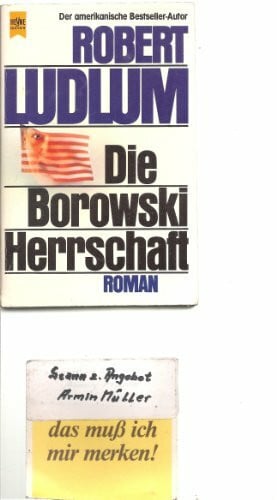 Ludlum, Robert Die Borowski-Herrschaft: Roman (Heyne Allgemeine Reihe (01))