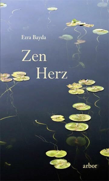 Kauschke, Mike Zen Herz: Ein einfacher Weg zu einem Leben in Achtsamkeit und Mitgefühl