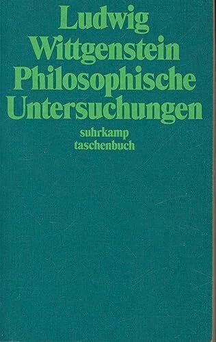 Wittgenstein, Ludwig: Philosophische Untersuchungen.