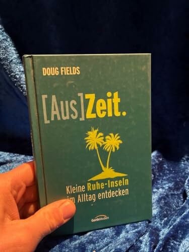 Fields, Doug Auszeit: Kleine Ruhe-Inseln im Alltag entdecken