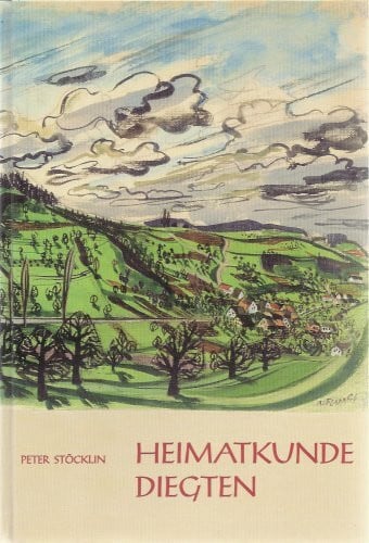 Stöcklin, Peter et al. Heimatkunde Diegten