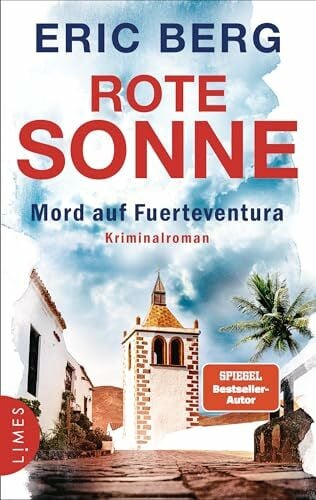 Berg, Eric Rote Sonne - Mord auf Fuerteventura: Kriminalroman (Mord auf den Kanaren, Band 2)