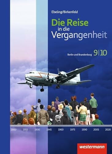 Usener, Uta Die Reise in die Vergangenheit - Ausgabe 2017 für Berlin und Brandenburg: Schulbuch 9 / 10