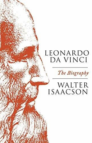 Isaacson, Walter Leonardo Da Vinci: The Biography