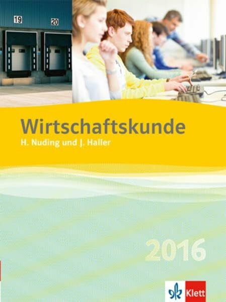 Haller, Josef Wirtschaftskunde - Neubearbeitung 2012 / Schülerbuch