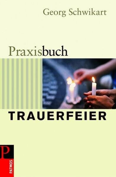 Schwikart, Georg Praxisbuch Trauerfeier