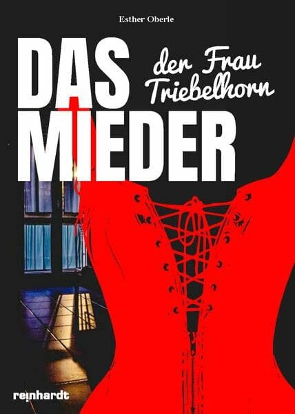 Oberle, Esther Das Mieder der Frau Triebelhorn