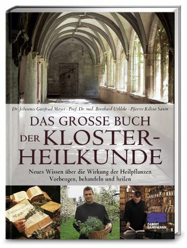 Pater Kilian Saum Das große Buch der Klosterheilkunde