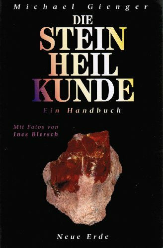 Michael Gienger Die Steinheilkunde: Ein Handbuch