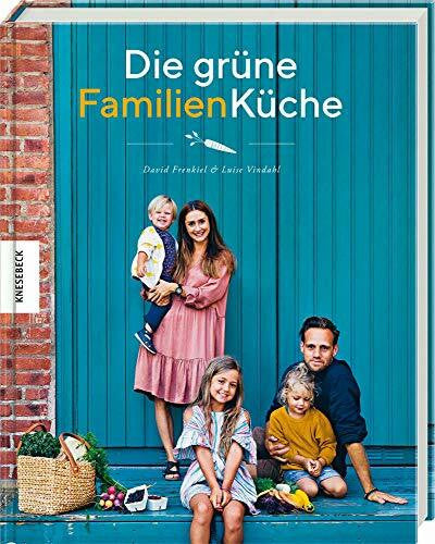 Ertl, Helmut Die grüne Familienküche: Das vegetarische Familienkochbuch für jeden Tag