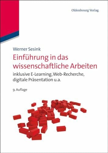 Sesink, Werner Einführung in das wissenschaftliche Arbeiten: Inklusive E-Learning, Web-Recherche, Digitale Präsentation U.A.
