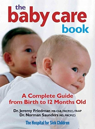 Saunders, Norman, Dr., M.D. Baby Care Book: A Complete Guide from Birth to 12-Months Old