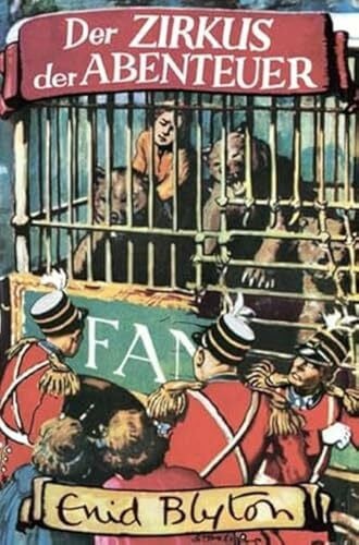 Blyton, Enid Der Zirkus der Abenteuer