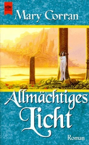 Mary Corran Allmächtiges Licht
