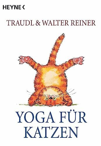 Reiner, Traudel Yoga für Katzen: Originalausgabe