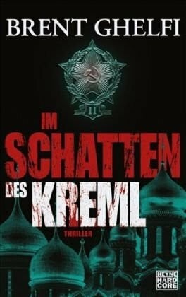Nicolai von Schweder-Schreiner Im Schatten des Kreml: Thriller: Thriller. Deutsche Erstausgabe