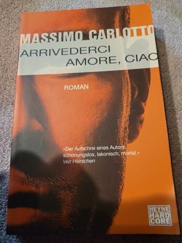 Carlotto, Massimo Arrivederci Amore, Ciao: Roman