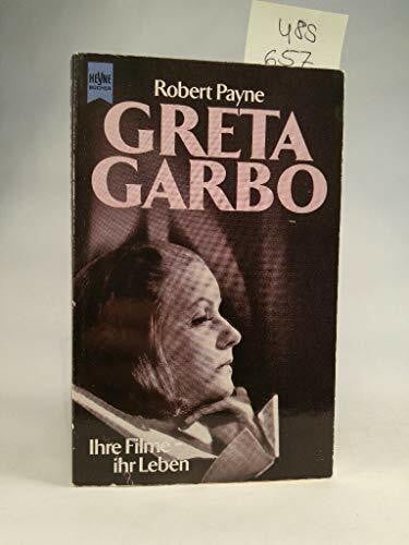 Robert Payne Greta Garbo. Ihre Filme - ihr Leben.