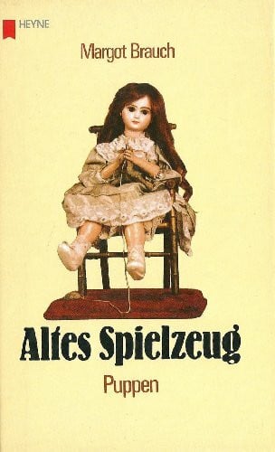 Brauch, Margot Altes Spielzeug III. Puppen.