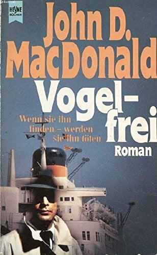 John D. MacDonald Vogelfrei. Roman.
