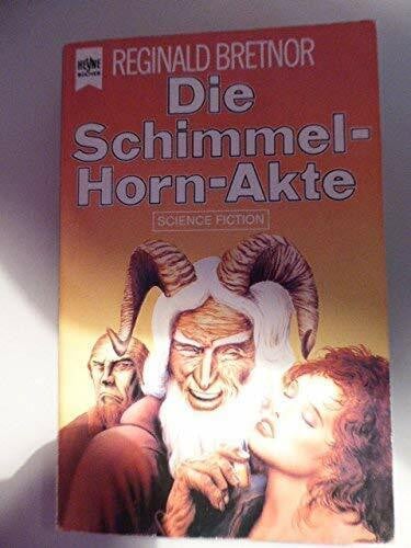 Bretnor, Reginald Die Schimmelhorn-Akte