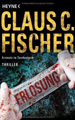 Fischer, Claus Cornelius Erlösung: Thriller