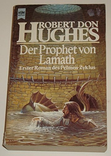 Hughes, Robert D Der Prophet von Lamath. Pelmen-Zyklus 01.